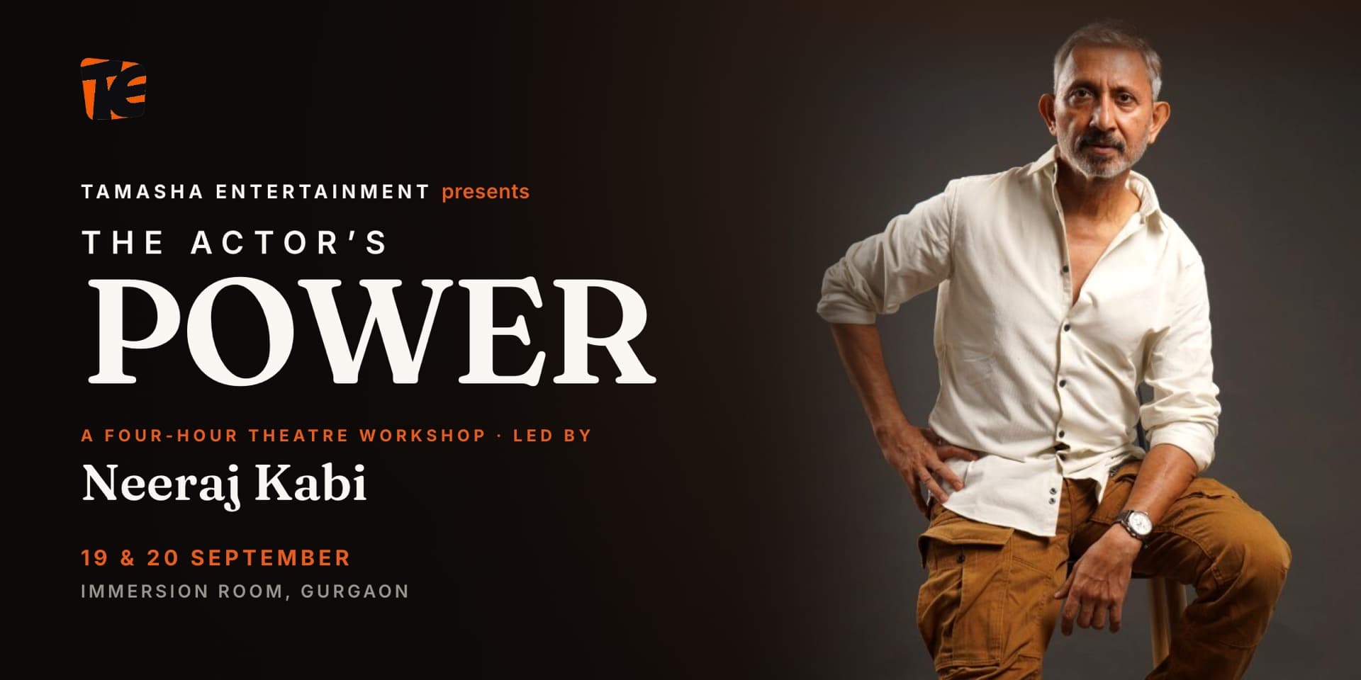 The Actor's Power — a four-hour theatre workshop led by Neeraj Kabi. 19 + 20 September 2026, The Immersion Room, Gurugram.