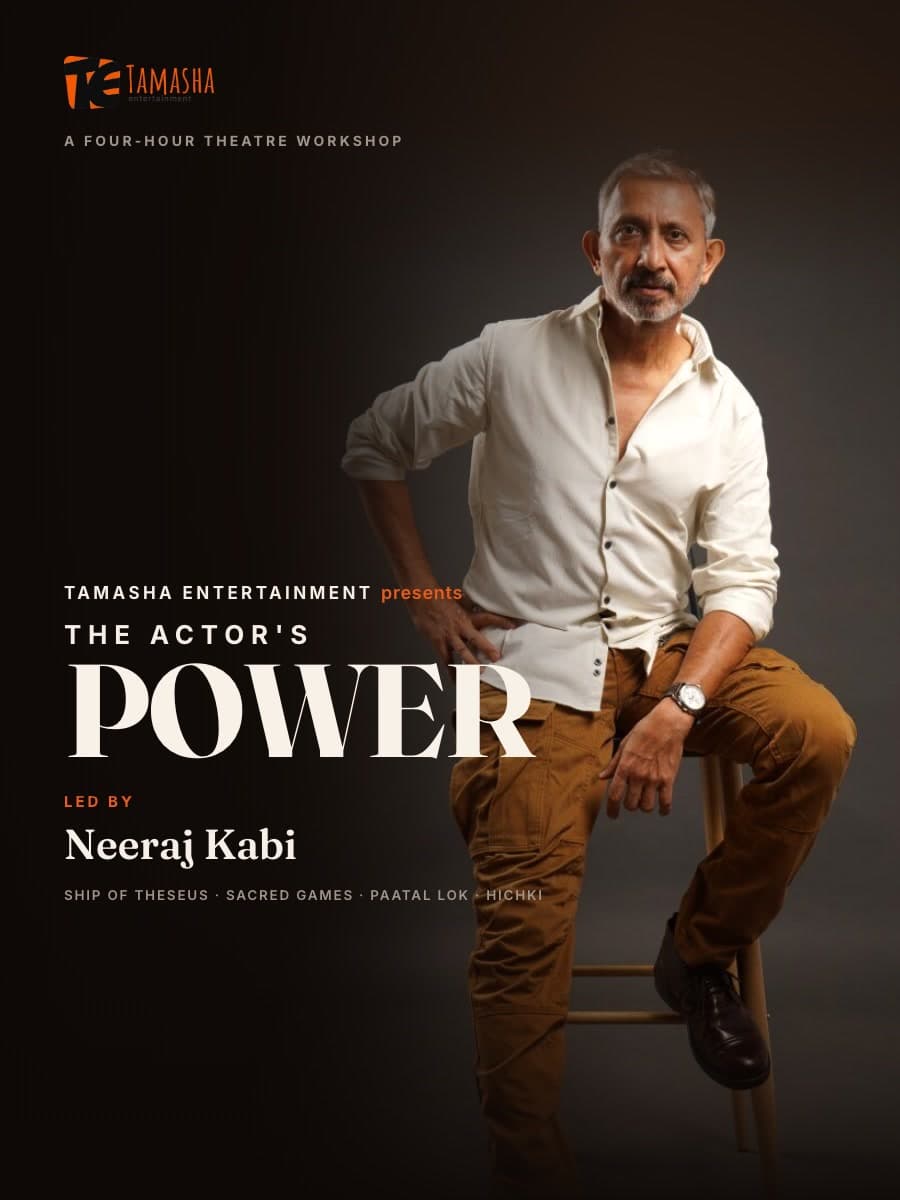The Actor's Power — a four-hour theatre workshop led by Neeraj Kabi. 19 + 20 September 2026, The Immersion Room, Gurugram.